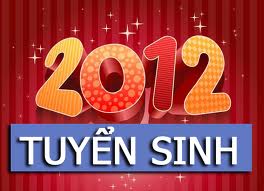 Chỉ tiêu tuyển sinh Đại học Cao đẳng 2012